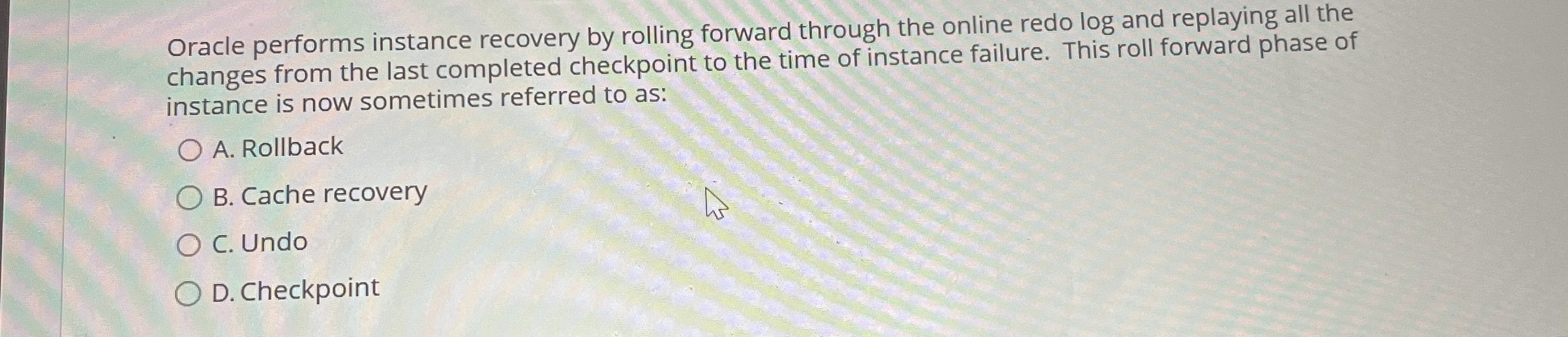 Oracle performs instance recovery by rolling