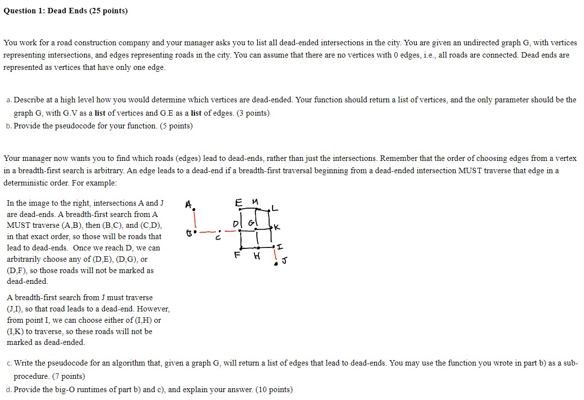 Question 1 : Dead Ends ( 2 5 points ) You work