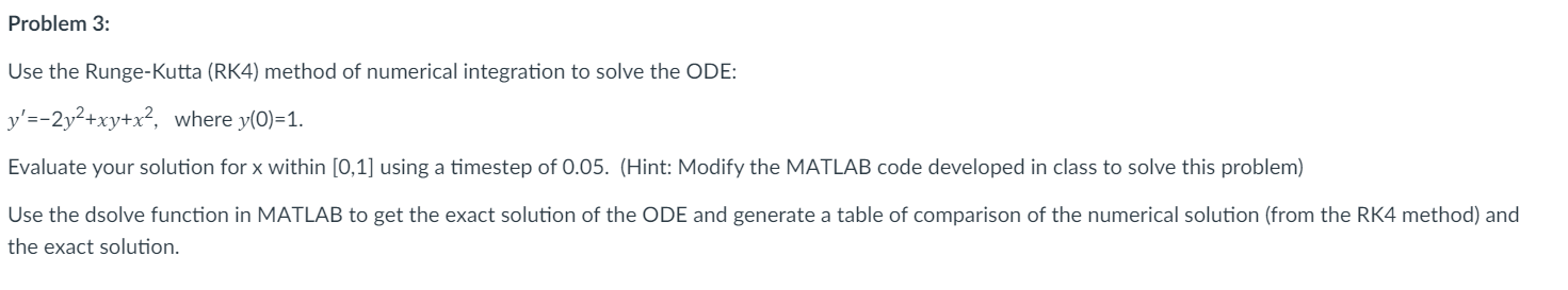 Problem 3 : Use the Runge - Kutta ( RK 4 ) method