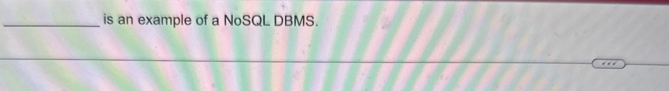 is an example of a NoSQL DBMS .