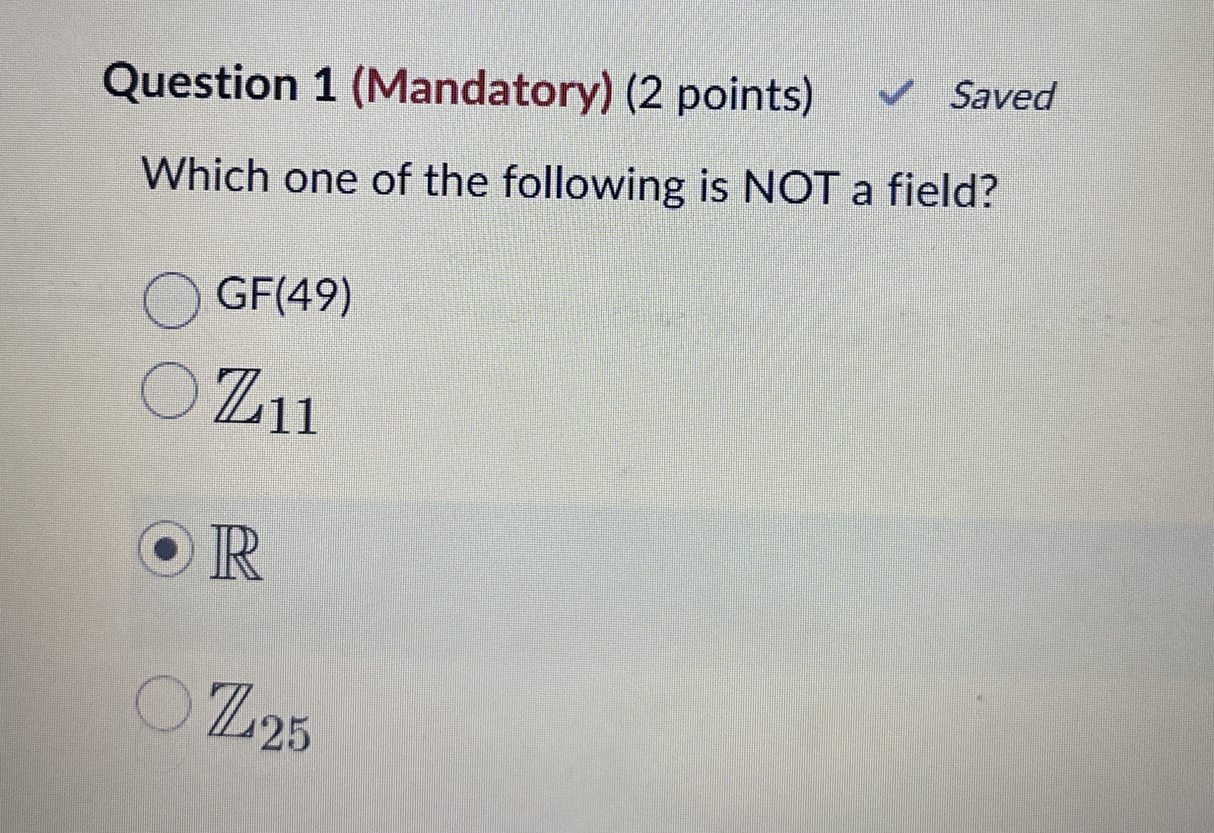 Question 1 ( Mandatory ) ( 2 points ) Saved Which