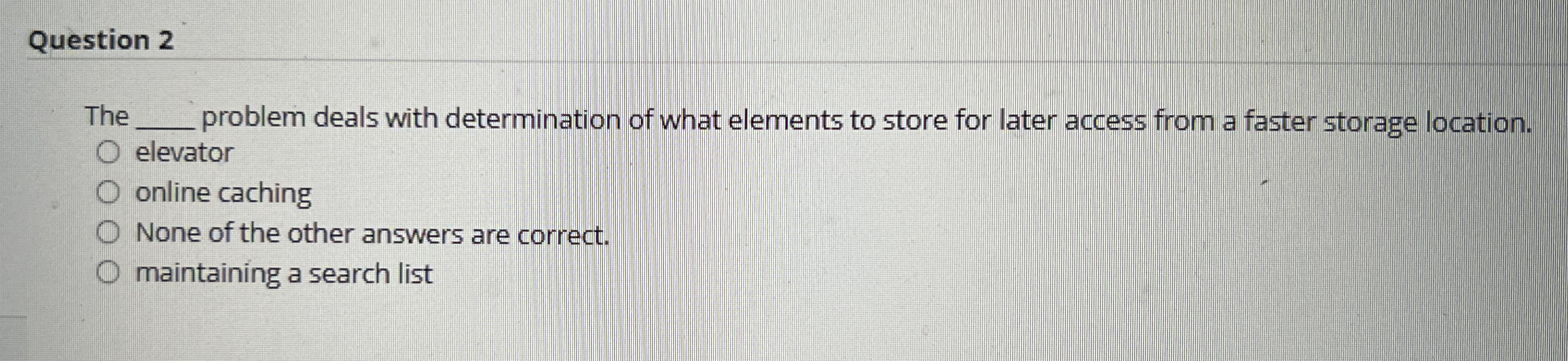 Question 2 The problem deals with determination