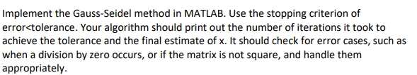Implement the Gauss - Seidel method in MATLAB.