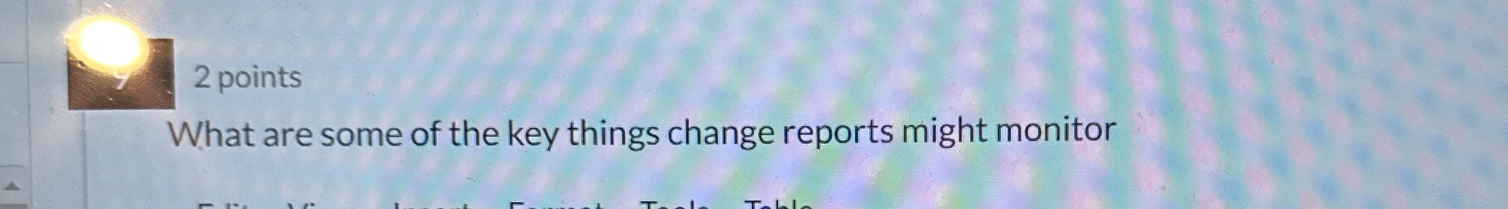 2 points What are some of the key things change