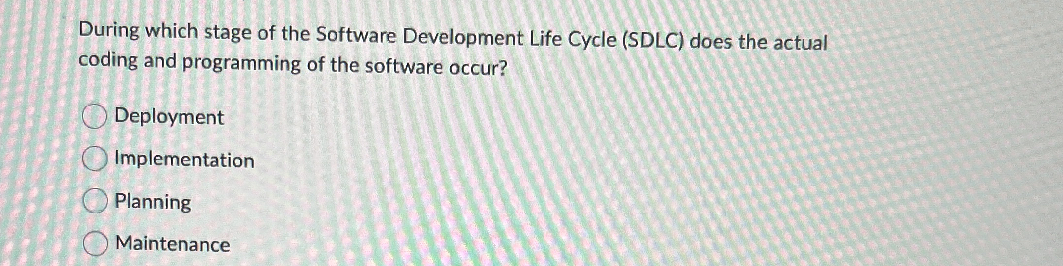 During which stage of the Software Development
