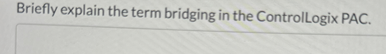 Briefly explain the term bridging in the