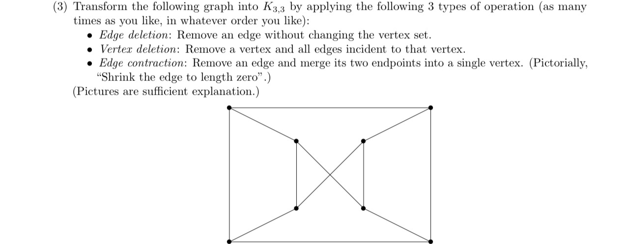 ( 3 ) Transform the following graph into K 3 , 3