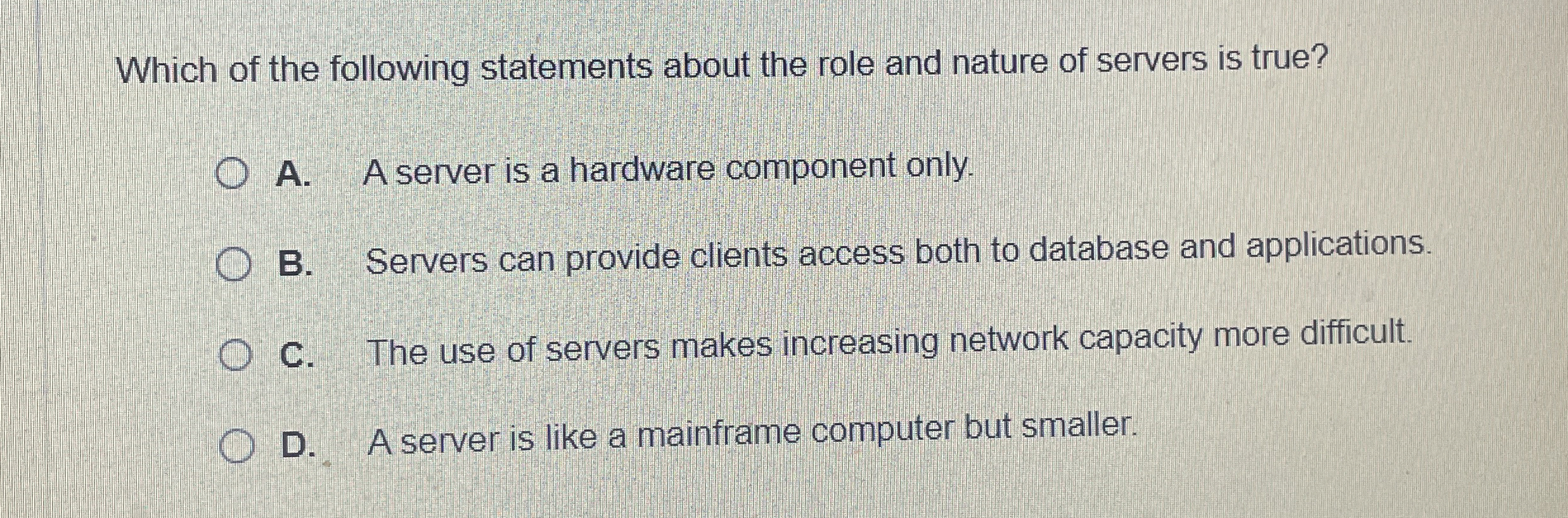 Which of the following statements about the role