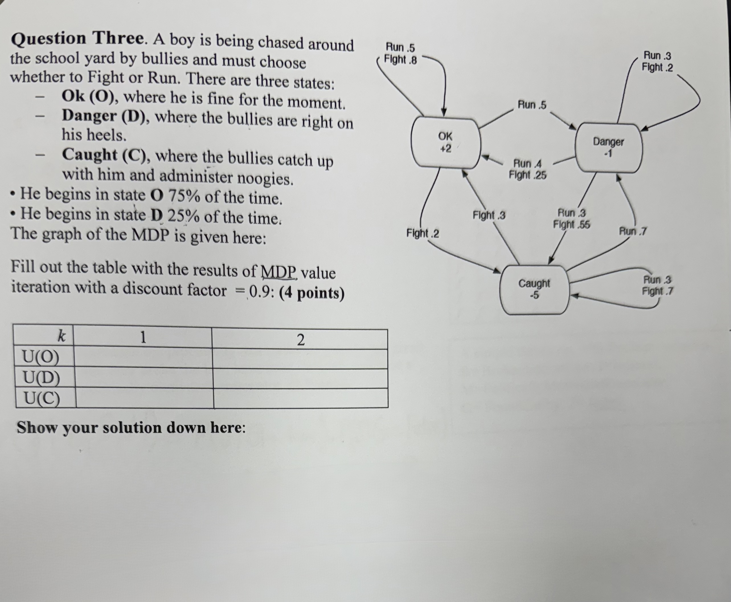 Question Three. A boy is being chased around the