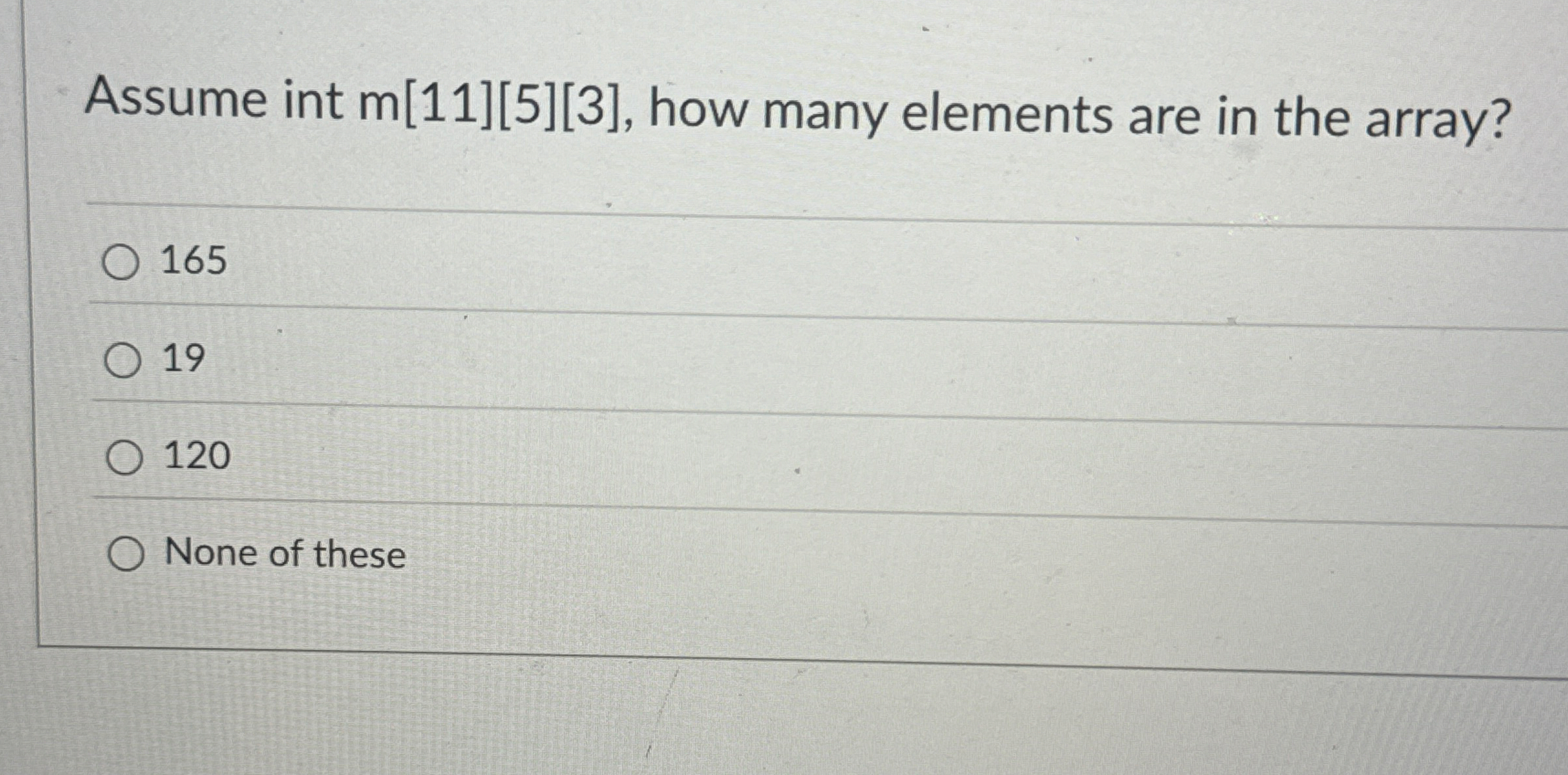 Assume int m [ 1 1 ] [ 5 ] [ 3 ] , how many