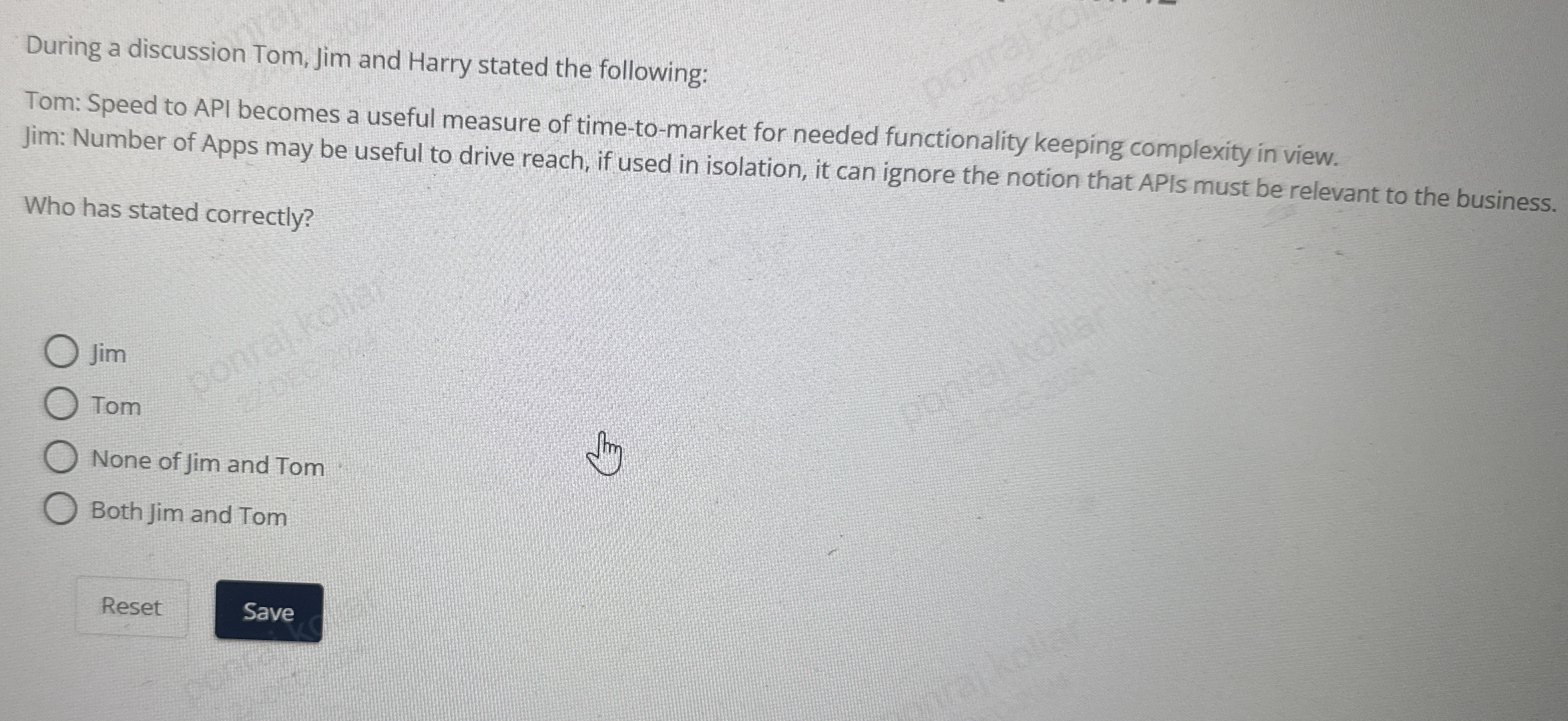 During a discussion Tom, Jim and Harry stated the