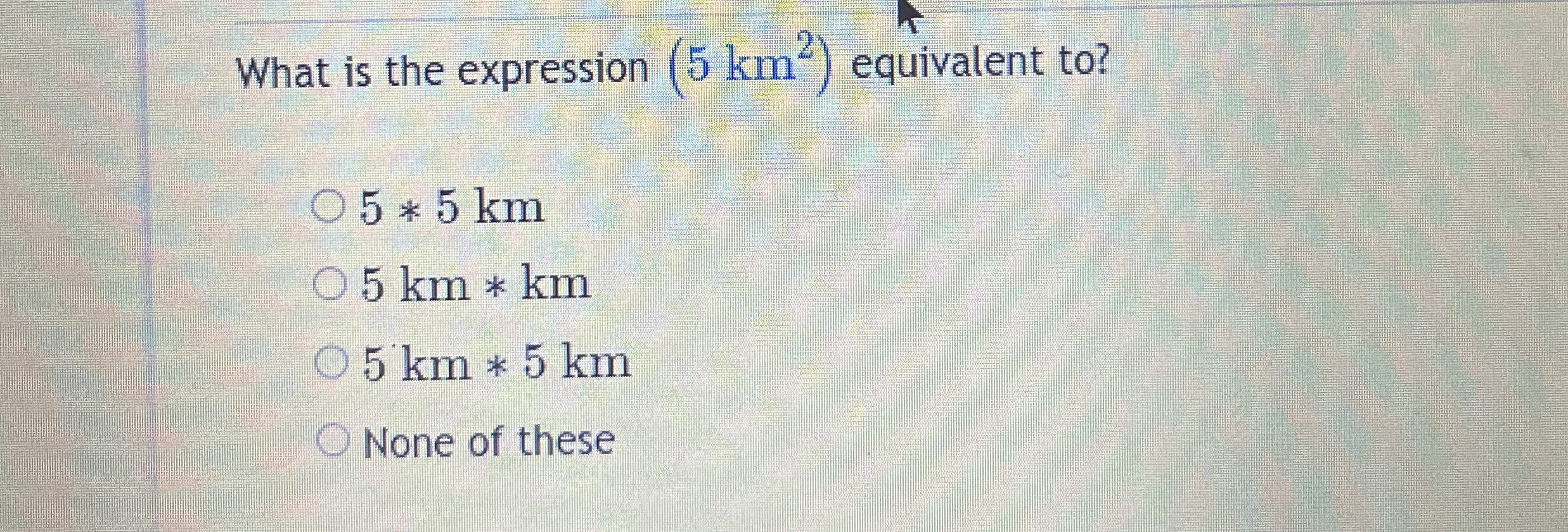 What is the expression ( 5 k m 2 ) equivalent to