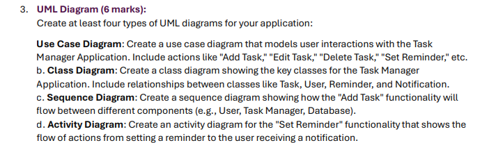 UML Diagram ( 6 marks ) : Create at least four