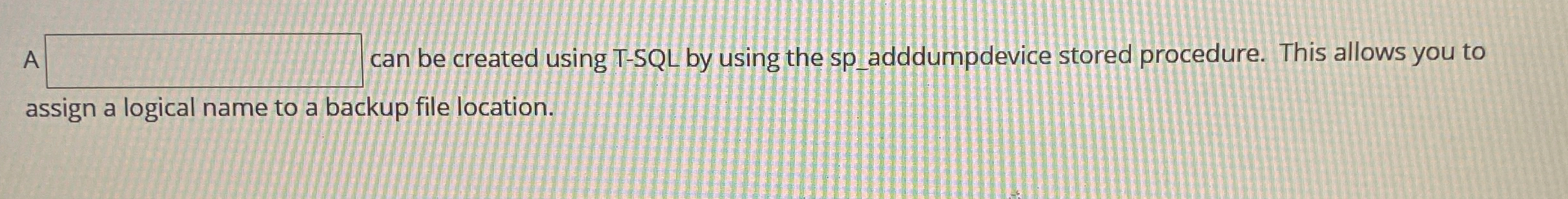 A can be created using T - SQL by using the SP _