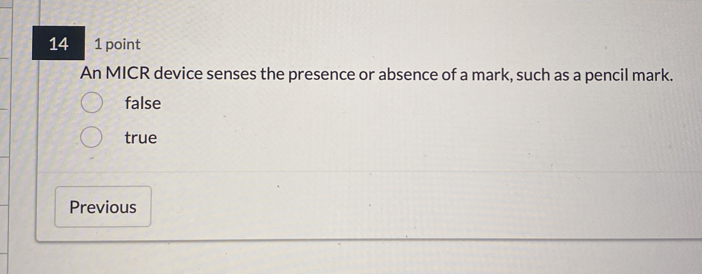 1 4 1 point An MICR device senses the presence or