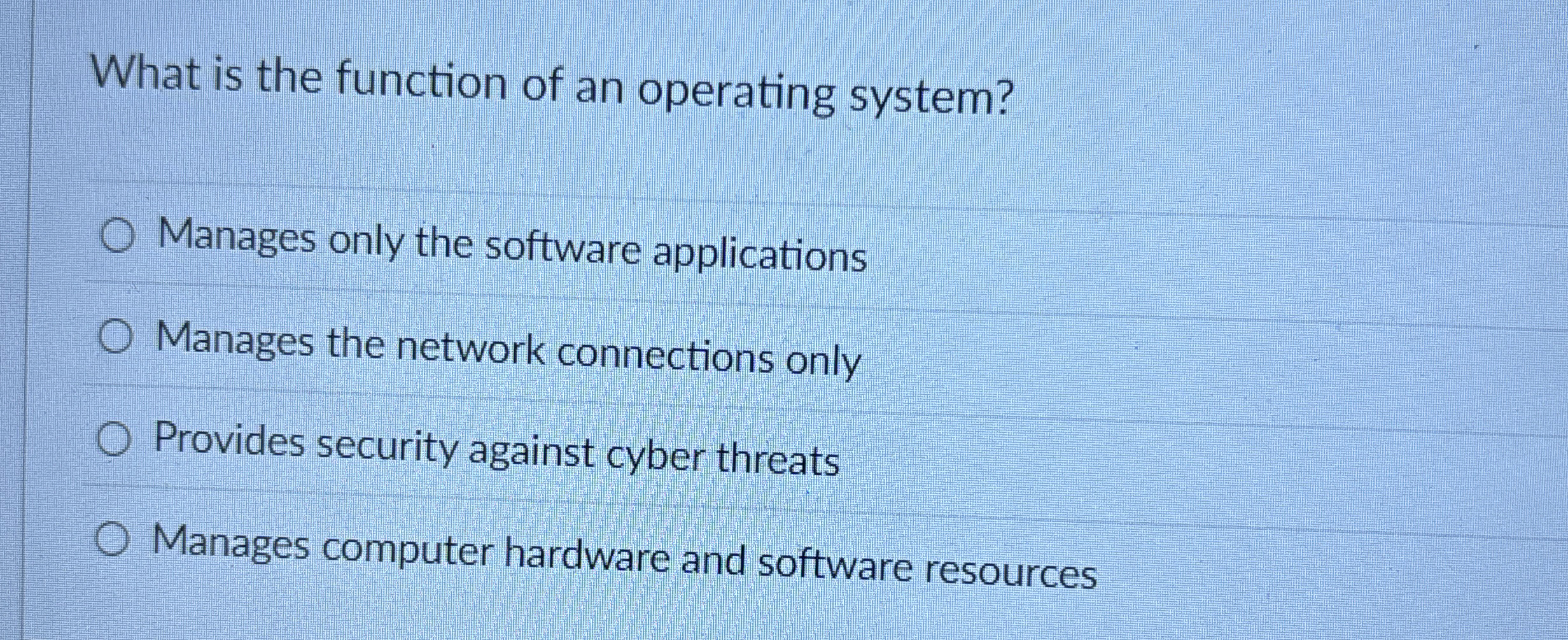 What is the function of an operating system?