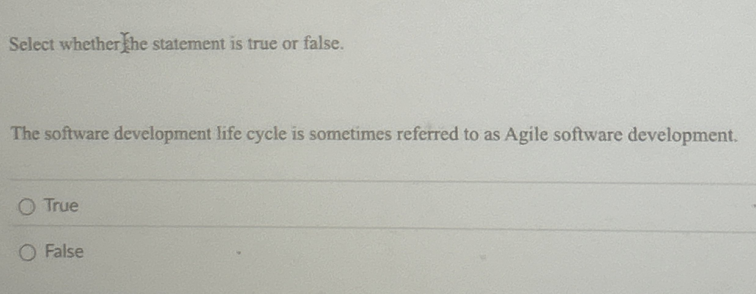 Select whether he statement is true or false. The