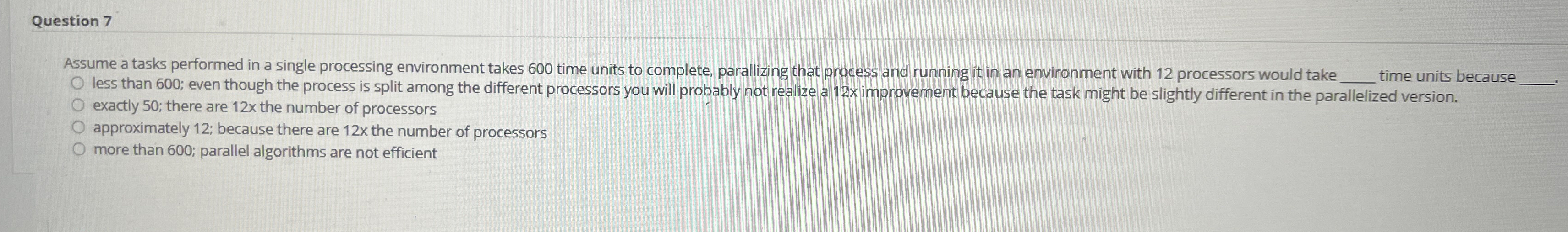 Question 7 Assume a tasks performed in a single