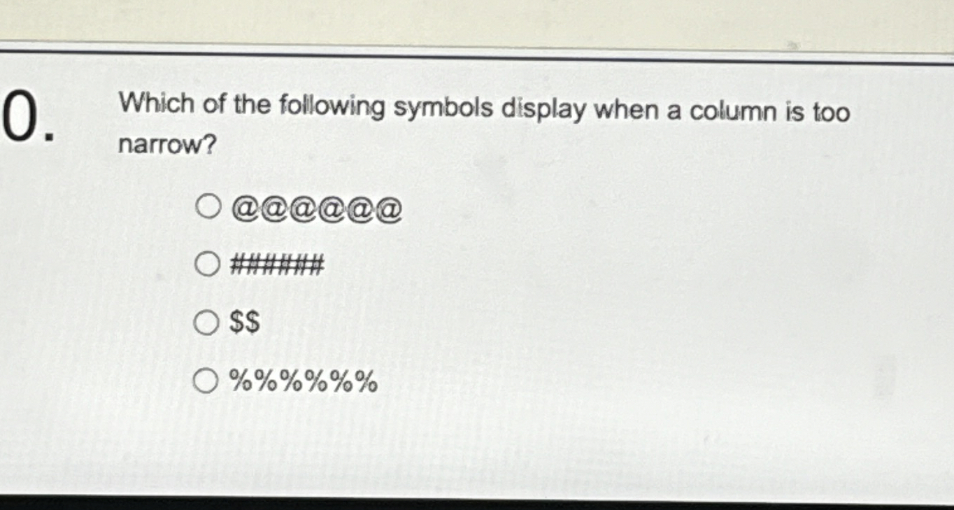 0 Which of the following symbols display when a