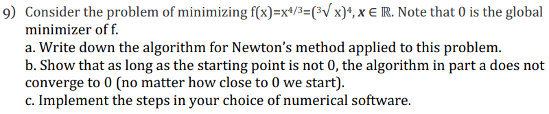 Consider the problem of minimizing f ( x ) = x 4