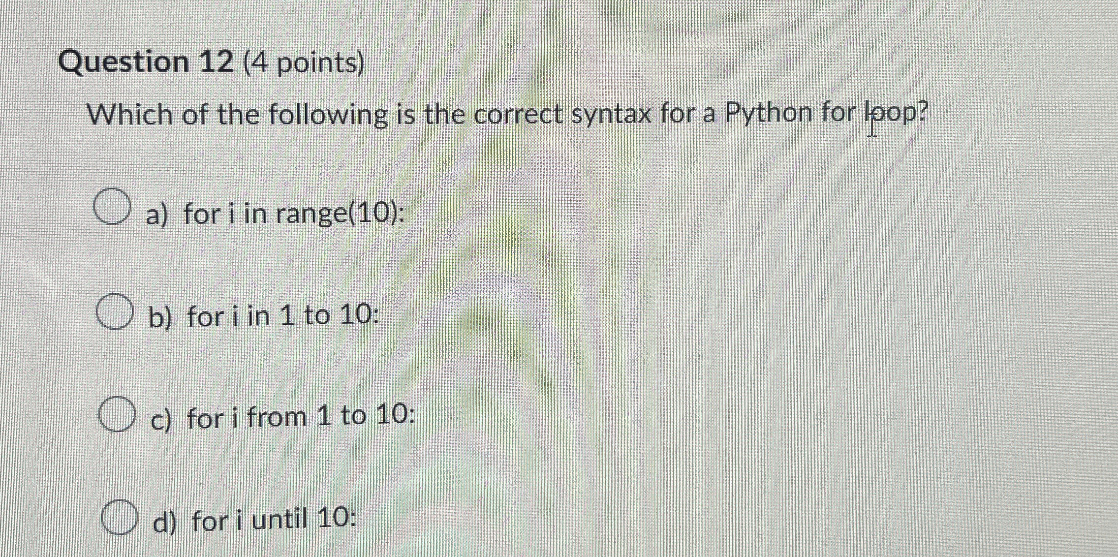 Question 1 2 ( 4 points ) Which of the following