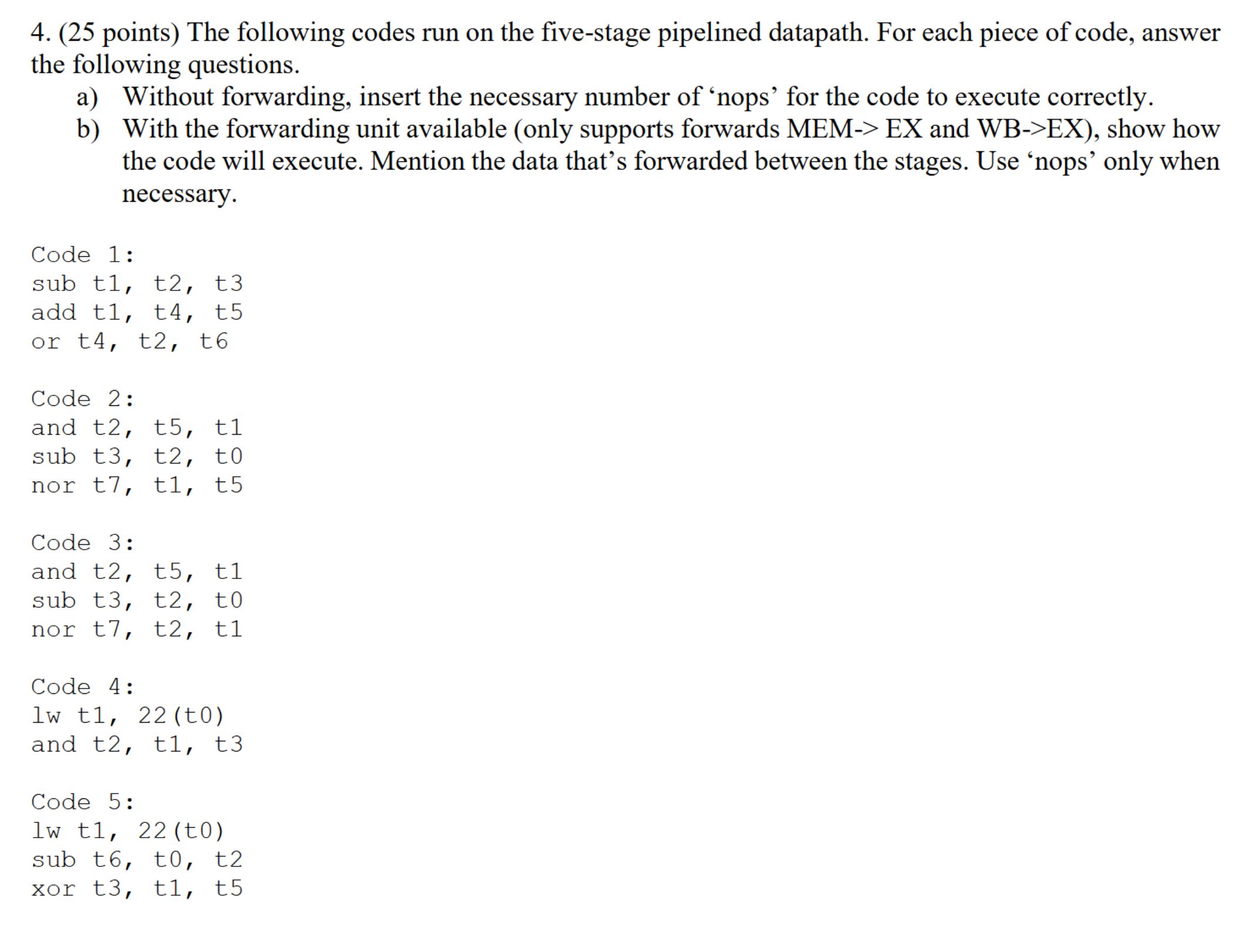 4 . ( 2 5 points ) The following codes run on the