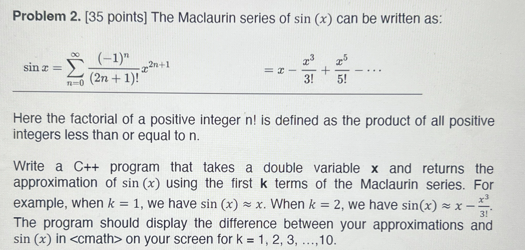 Problem 2 . [ 3 5 points ] The Maclaurin series