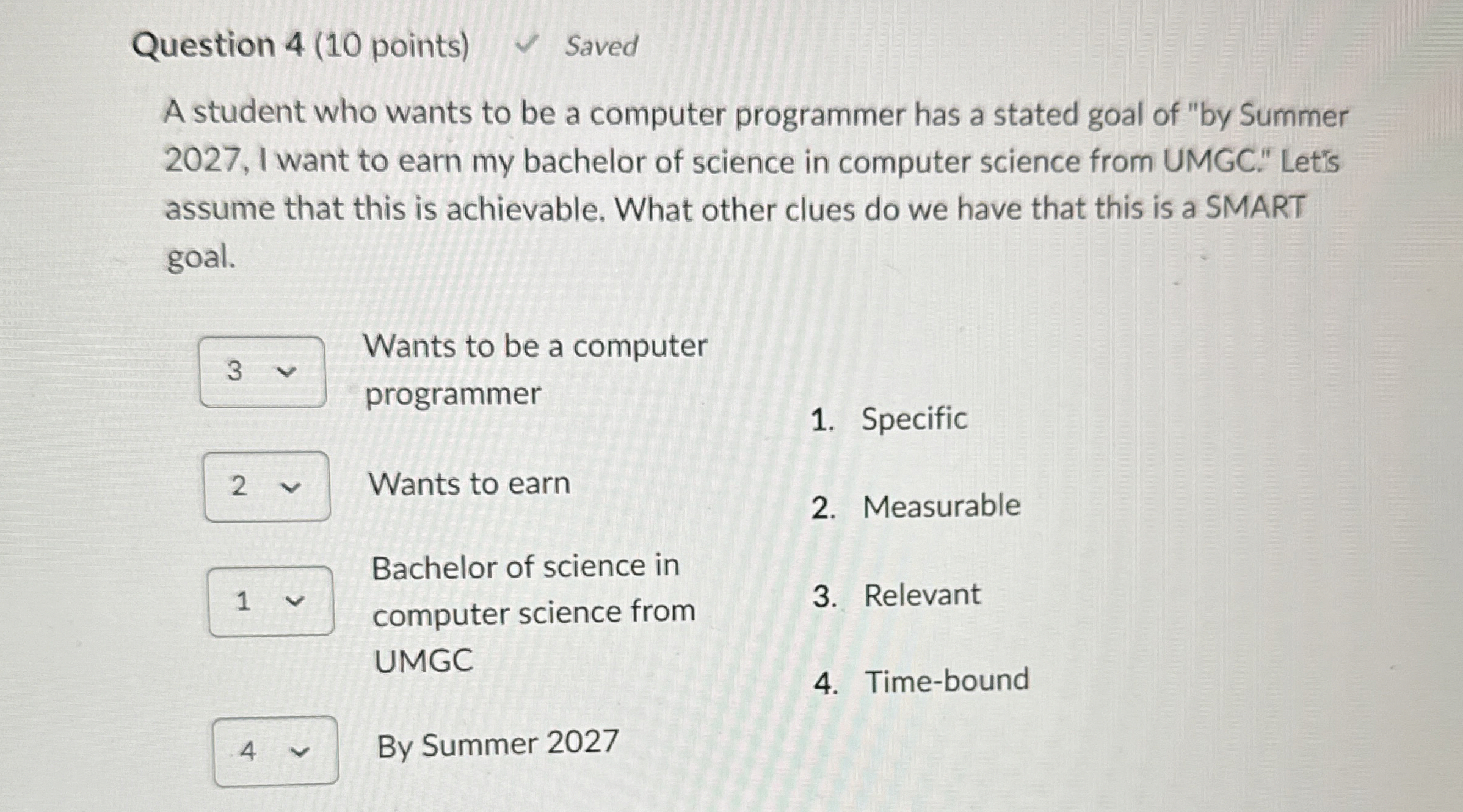 Question 4 ( 1 0 points ) Saved A student who