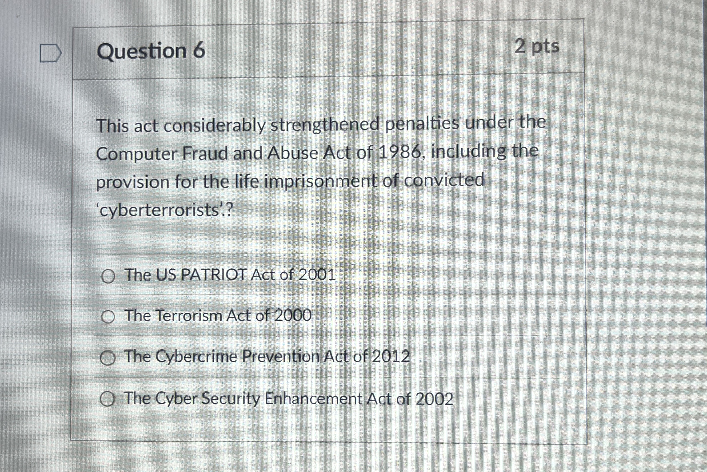 Question 6 2 pts This act considerably