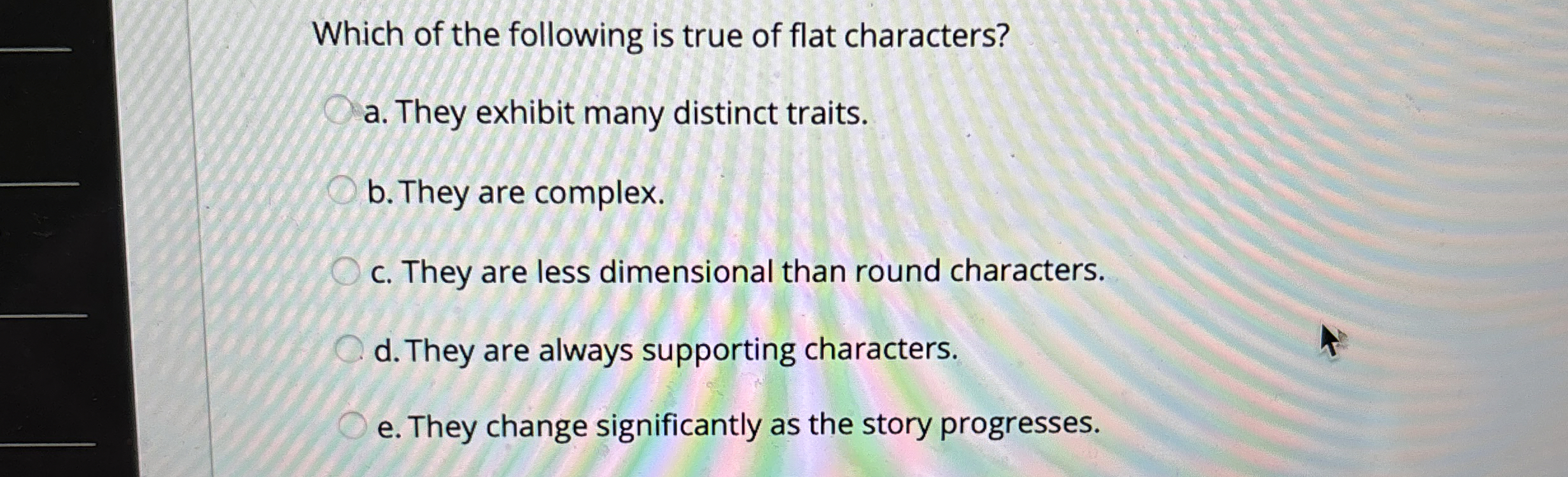 Which of the following is true of flat