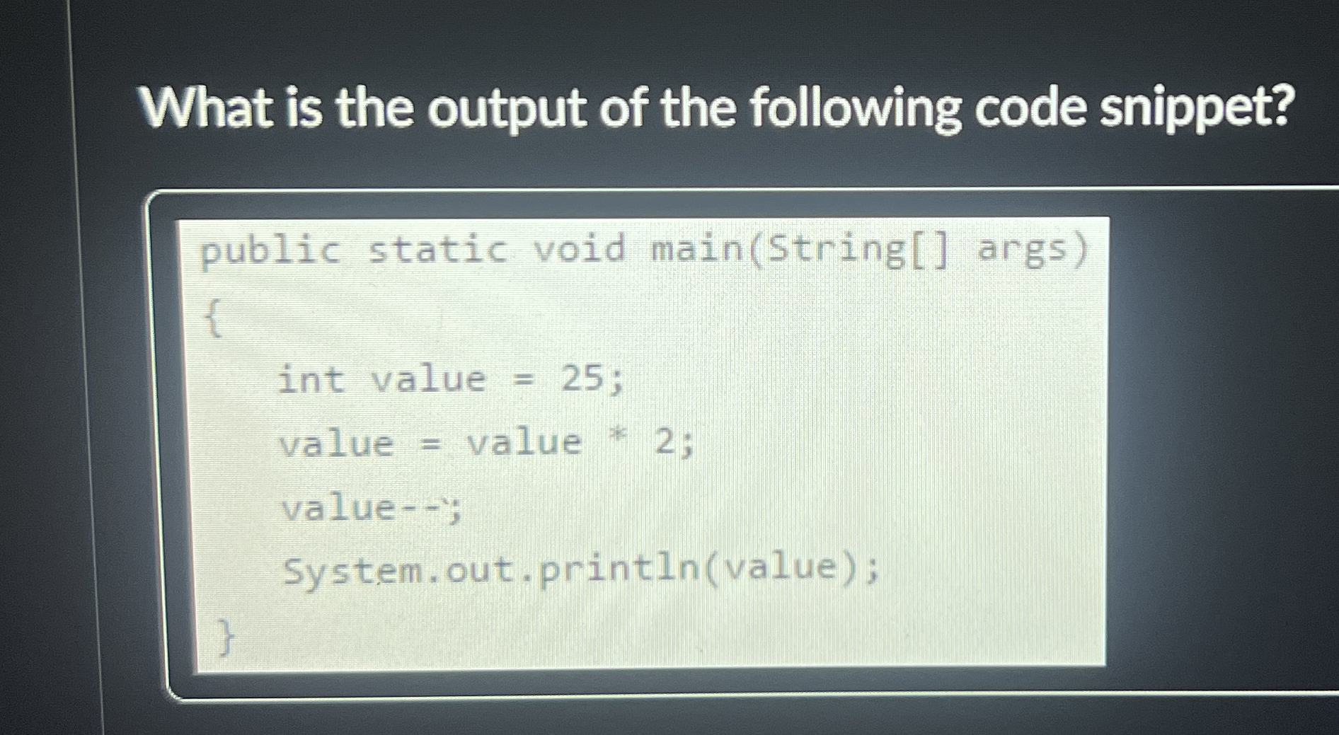 What is the output of the following code snippet?