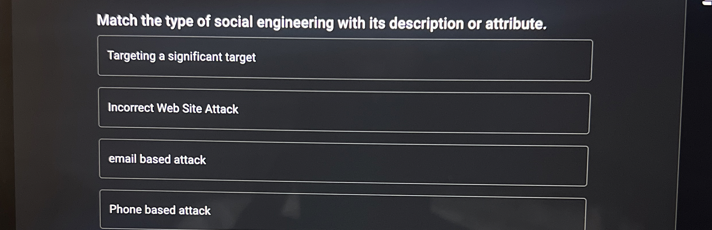 Match the type of social engineering with its