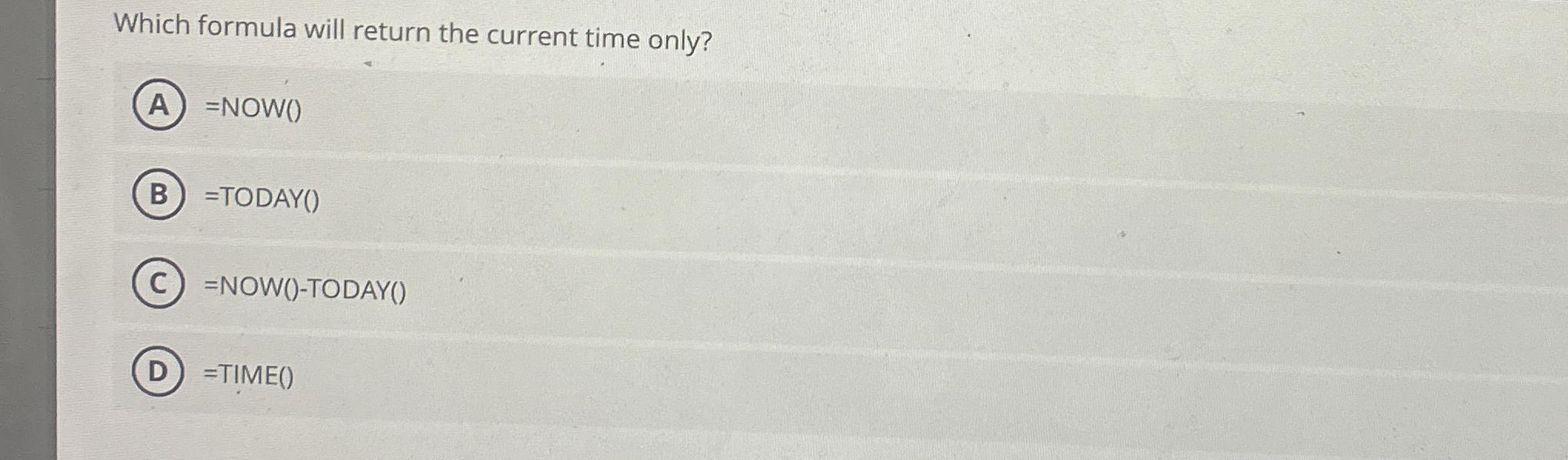 Which formula will return the current time only?