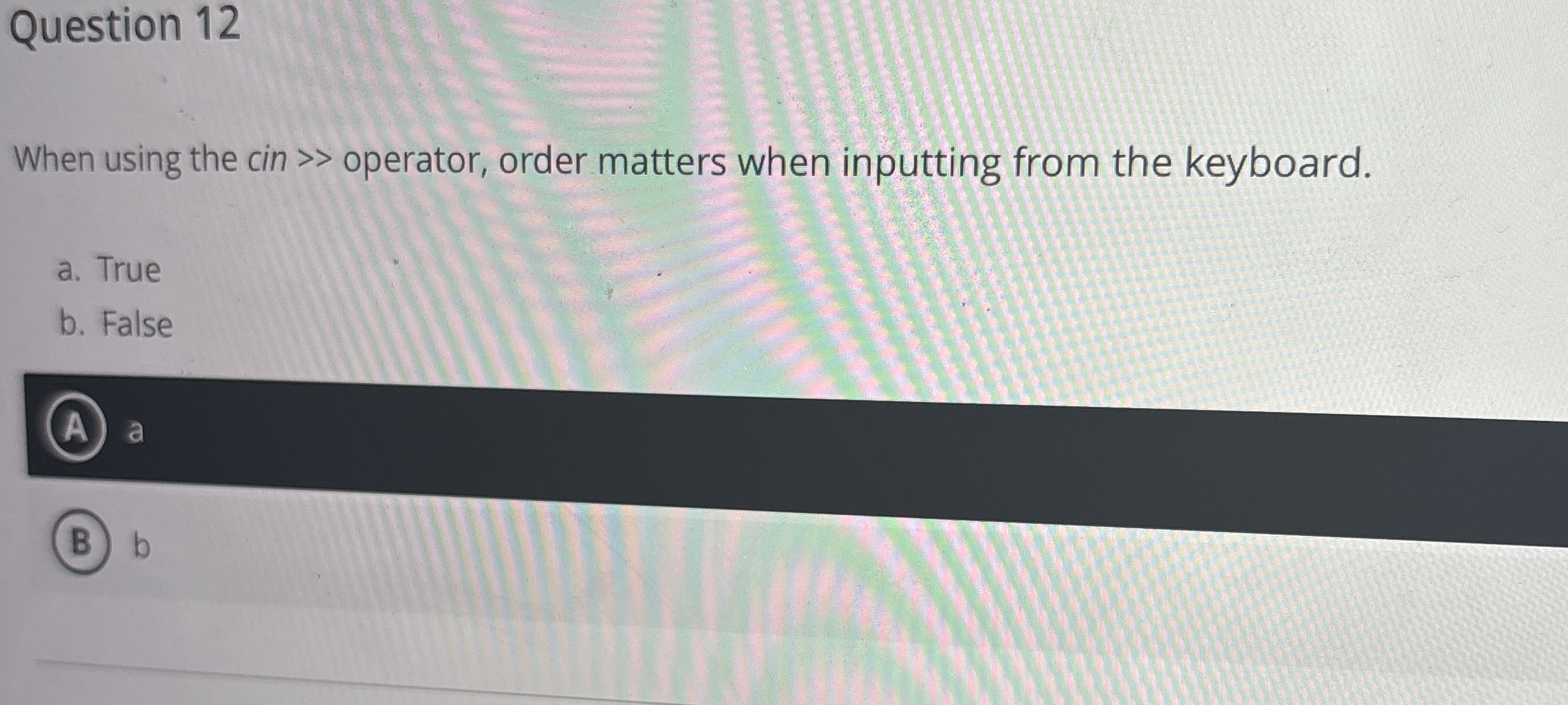 Question 1 2 When using the cin operator, order