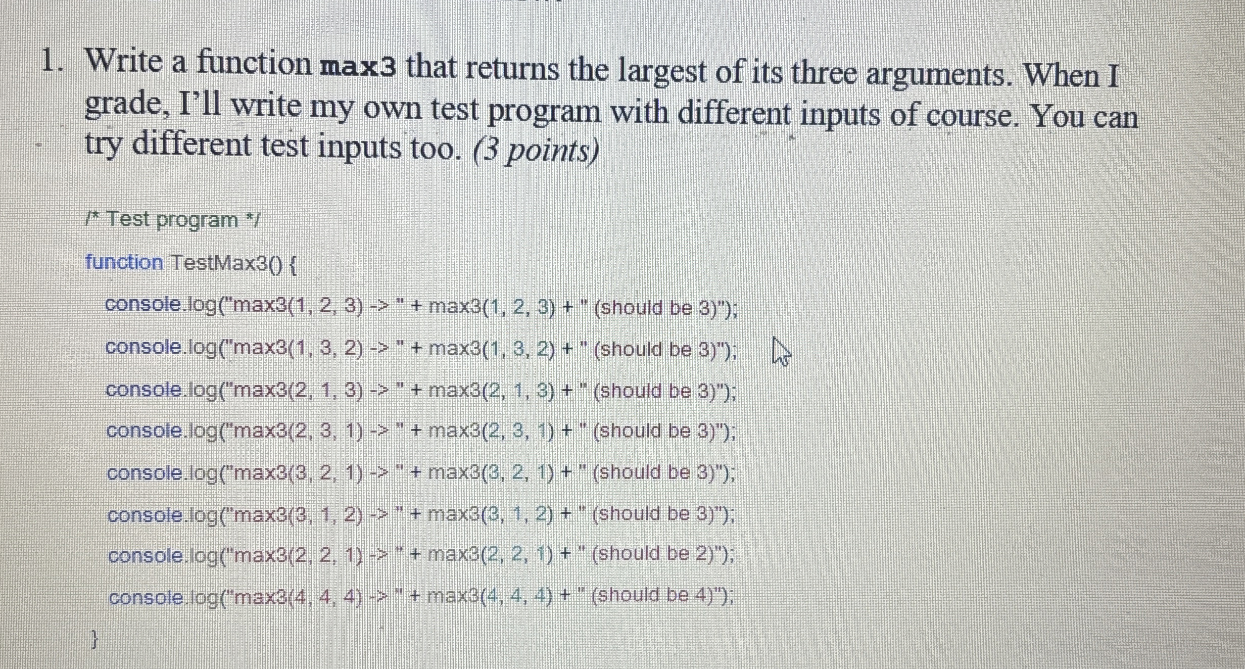 Write a function max 3 that returns the largest
