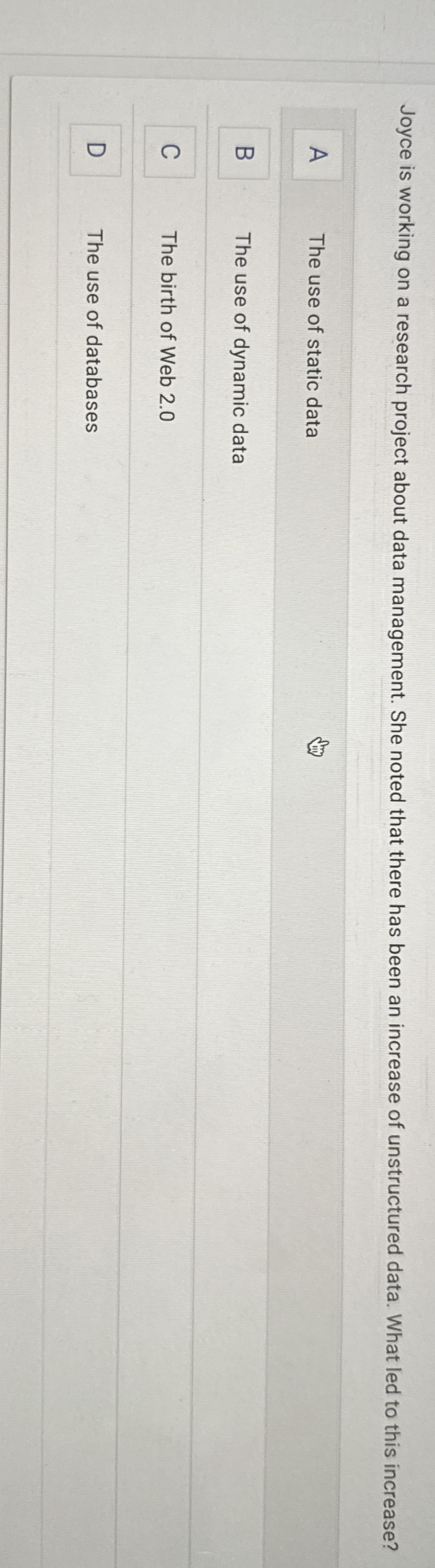 Joyce is working on a research project about data