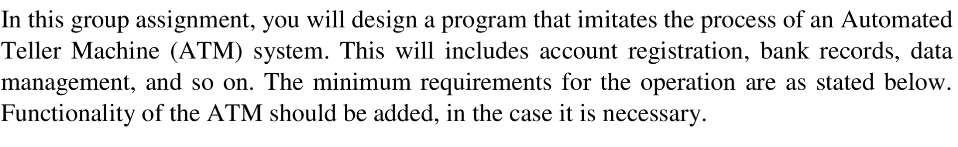 In this group assignment, you will design a