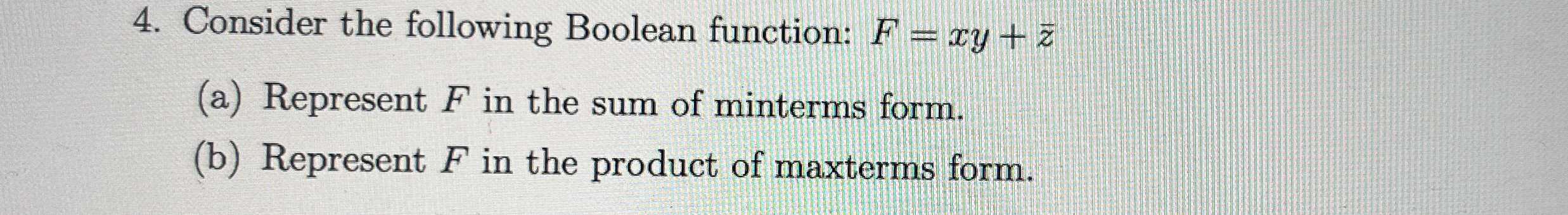 Consider the following Boolean function: F = x y