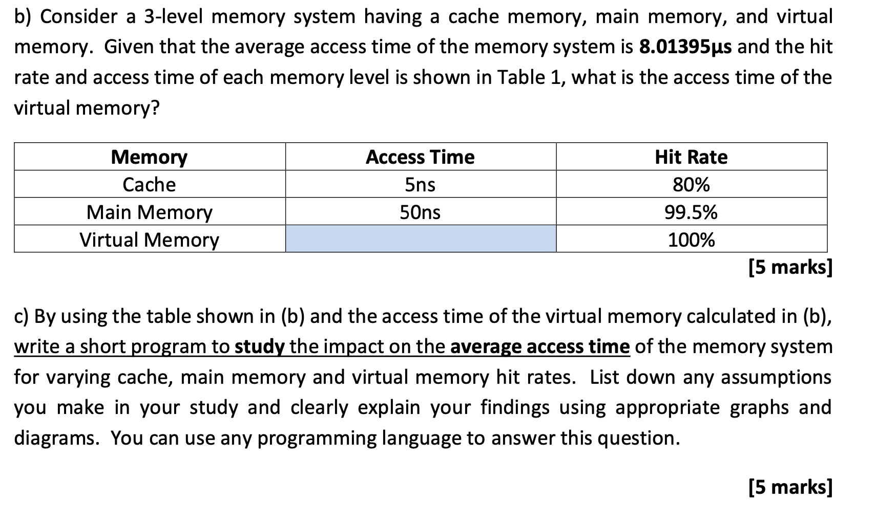 b ) Consider a 3 - level memory system having a