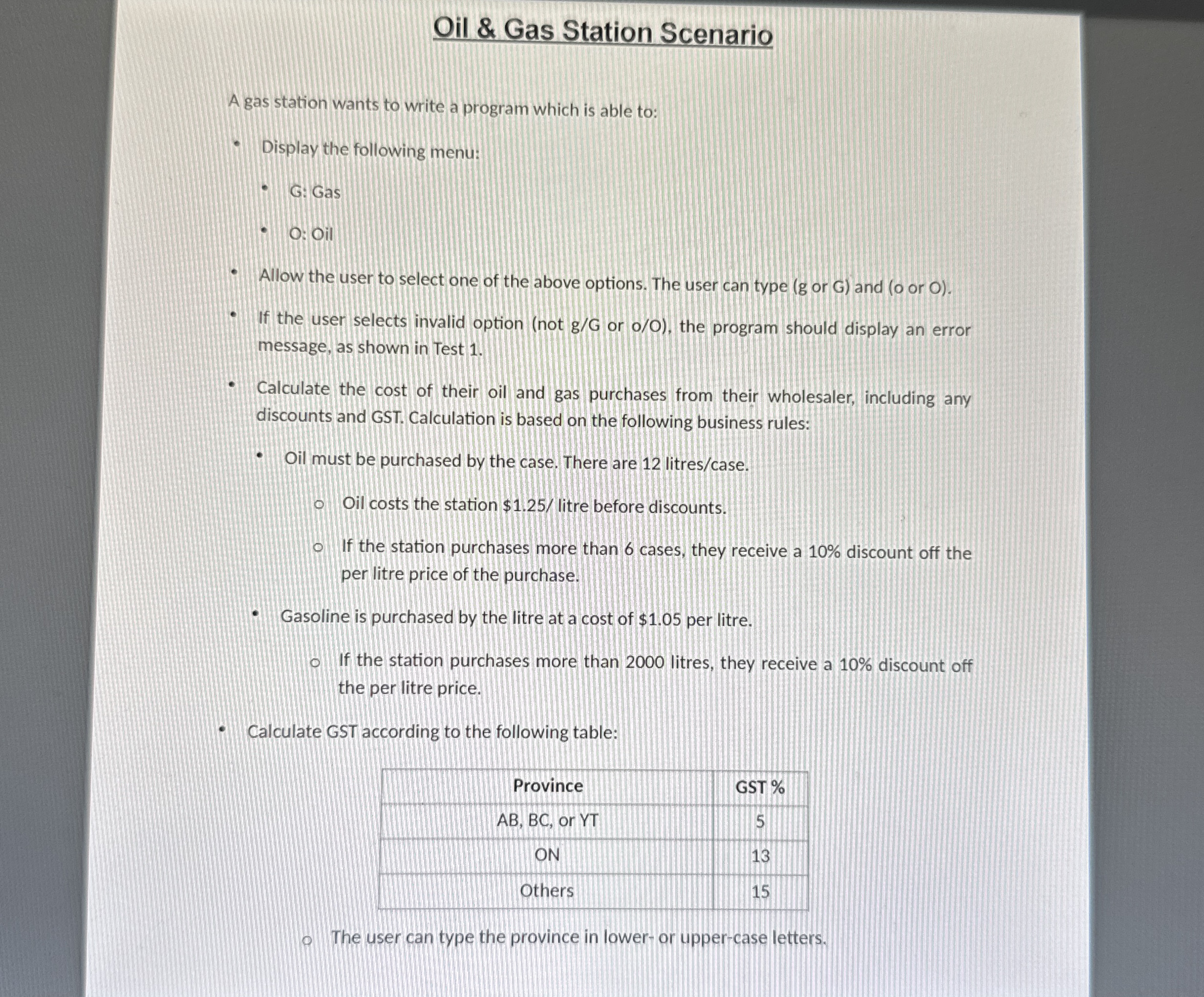 Oil & Gas Station Scenario A gas station wants to
