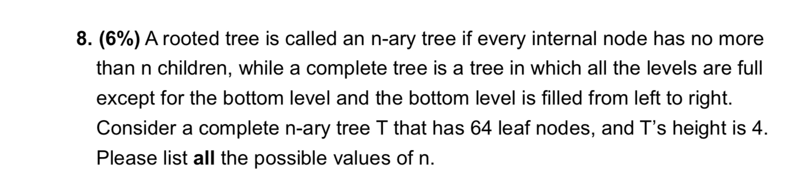 ( 6 % ) A rooted tree is called an n - ary tree