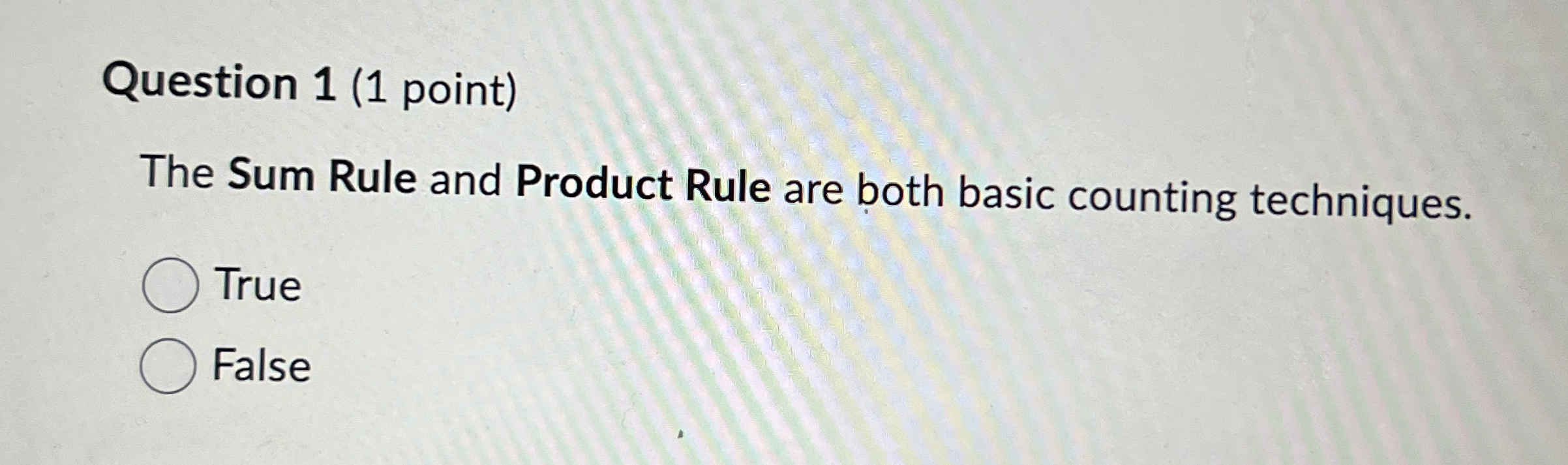 Question 1 ( 1 point ) The Sum Rule and Product