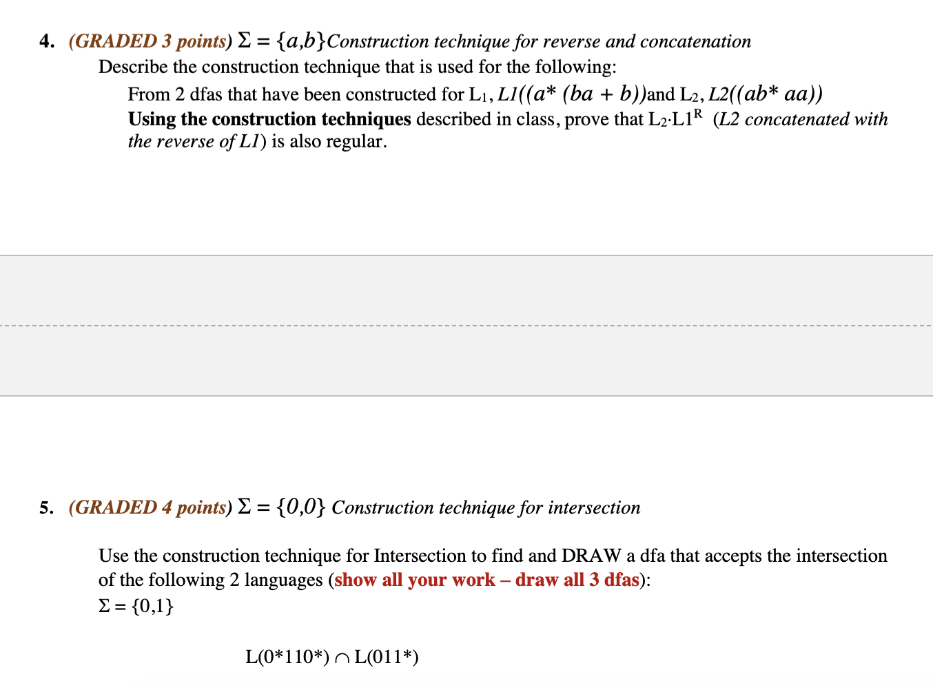 ( GRADED 3 points ) = { a , b } Construction