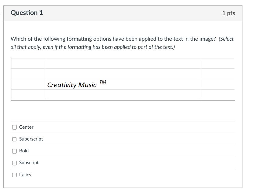 Question 1 Which of the following formatting
