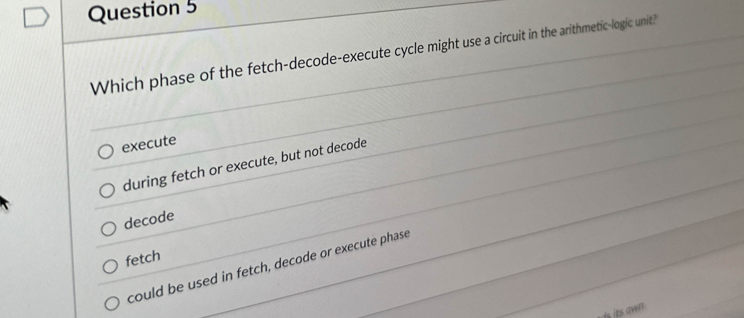 Question 5 Which phase of the fetch - decode -