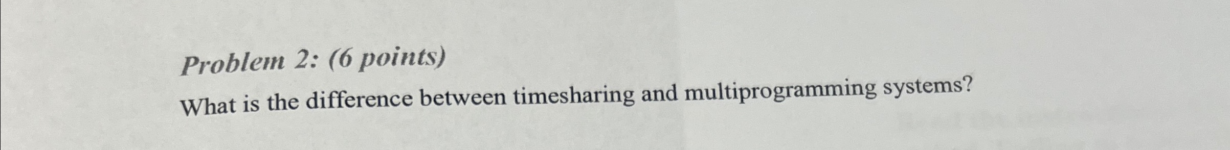 Problem 2 : ( 6 points ) What is the difference