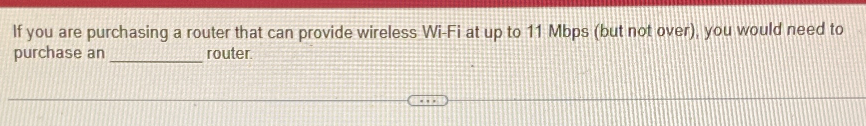 If you are purchasing a router that can provide