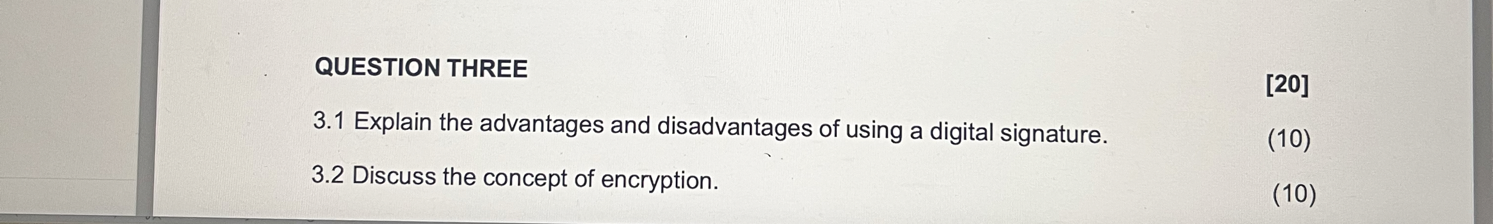 QUESTION THREE 3 . 1 Explain the advantages and
