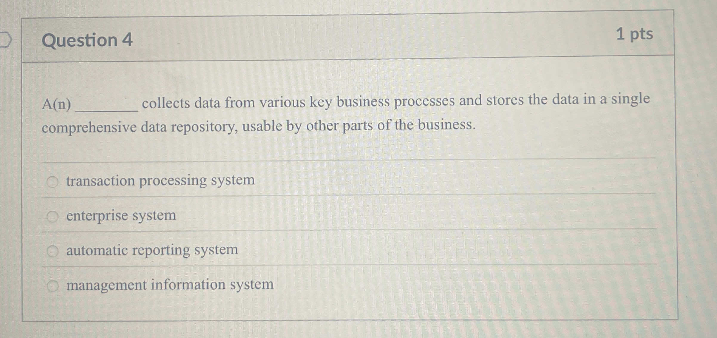 Question 4 A ( n ) collects data from various key