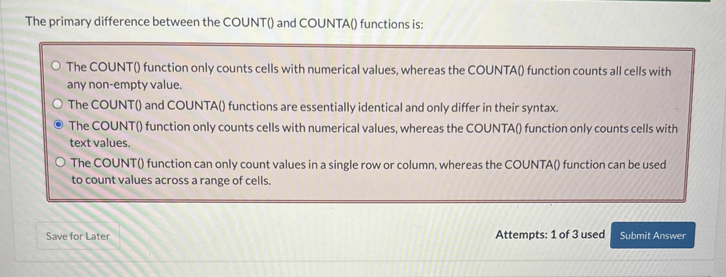 The primary difference between the COUNT ( ) and